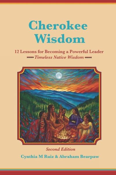 Cover for Abraham Bearpaw · Cherokee Wisdom 12 Lessons for becoming a Powerful Leader 2nd Edition (Paperback Book) (2020)