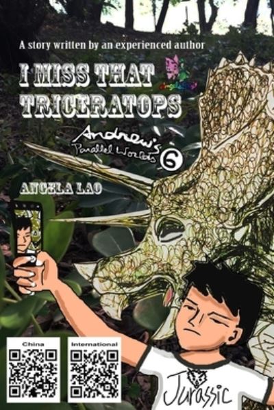 Cover for Angela Lao · I miss that Triceratops - Andrew's Parallel Worlds (Taschenbuch) (2020)