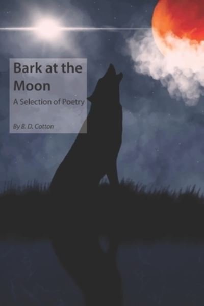 Cover for B D Cotton · Bark at the Moon (Paperback Bog) (2020)