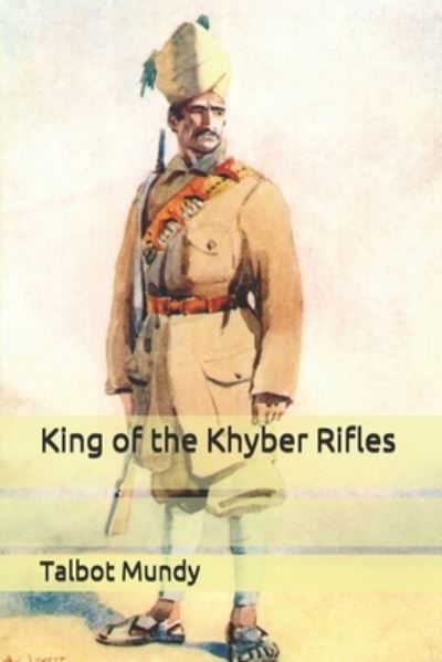 Cover for Talbot Mundy · King of the Khyber Rifles (Paperback Book) (2020)