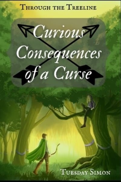 Cover for Tuesday Simon · Curious Consequences of a Curse - Through the Treeline (Pocketbok) (2020)
