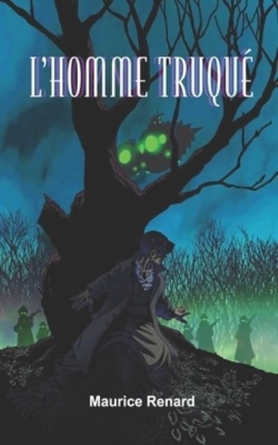Cover for Maurice Renard · L'Homme truque (Paperback Book) (2020)