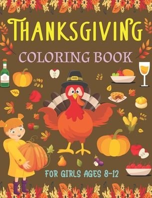 Cover for Farabeen Press · Thanksgiving Coloring Book for Girls Ages 8-12 (Pocketbok) (2020)