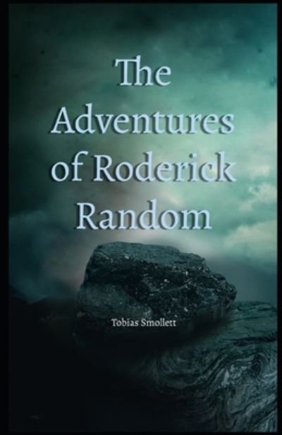 Cover for Tobias Smollett · The Adventures of Roderick Random Illustrated (Pocketbok) (2021)