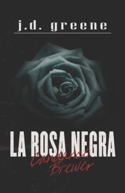 Cover for J D Greene · Candance Brewer - La Rosa Negra (Paperback Book) (2021)