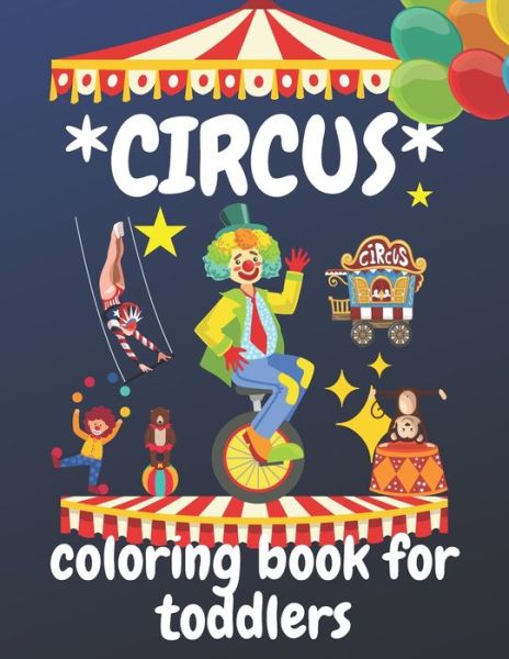 Cover for Jones Jones · Circus coloring book for toddlers (Paperback Book) (2021)