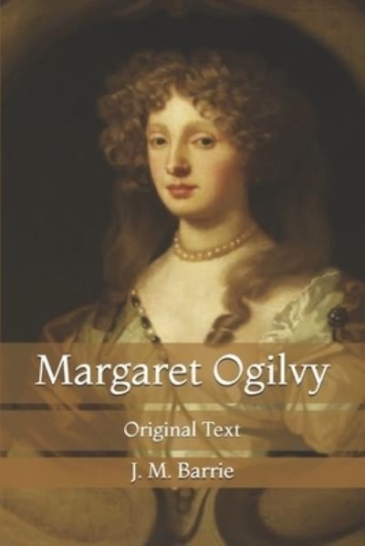 Cover for James Matthew Barrie · Margaret Ogilvy (Pocketbok) (2021)