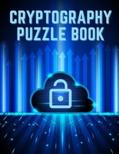 Cover for Lurro · Cryptography Puzzle Book: Inspirational Proverbs and Sayings in Code Breaking Handbook in Large Print to Sharpen Mind for Smart Kids and Adults (Paperback Bog) (2021)