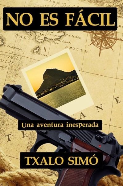 Cover for Txalo Simo · No Es Facil: Una aventura inesperada (Pocketbok) (2021)