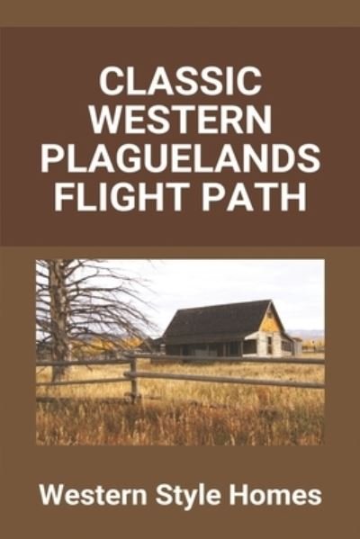 Classic Western Plaguelands Flight Path - Elwood Mielczarek - Livres - Independently Published - 9798730719972 - 30 mars 2021