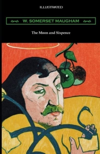 Cover for W Somerset Maugham · The Moon and Sixpence Illustrated (Paperback Book) (2021)