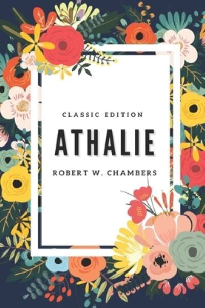 Cover for Robert W Chambers · Athalie: With original illustration (Paperback Book) (2021)