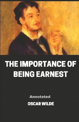 Cover for Oscar Wilde · Importance of Being Earnest Annotated (N/A) (2021)