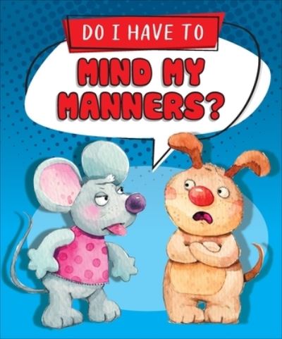 Cover for Gelett Burgess · Do I Have to Mind My Manners? (Book) (2023)