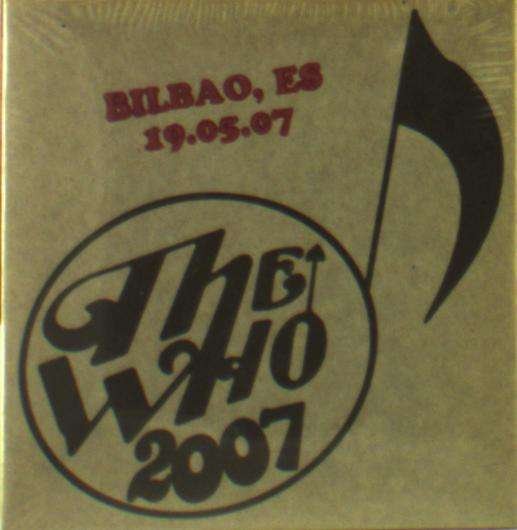 Cover for The Who · Live - May 19 07 - Bilbao Es (CD) (2019)