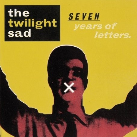 Cover for Twilight Sad · Seven Years of Letters (7&quot;) (2009)