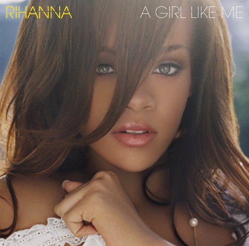 Cover for Rihanna · Girl Like Me (CD) [Limited edition] (2006)