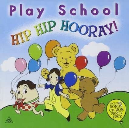 Hip Hip Hooray - Play School - Muziek - IMT - 0602537132973 - 21 augustus 2012