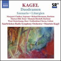 Szenario Duodramen Liturgien - Kagel / Hill / Oosterkamp - Musique - NAXOS - 0747313017973 - 12 décembre 2006