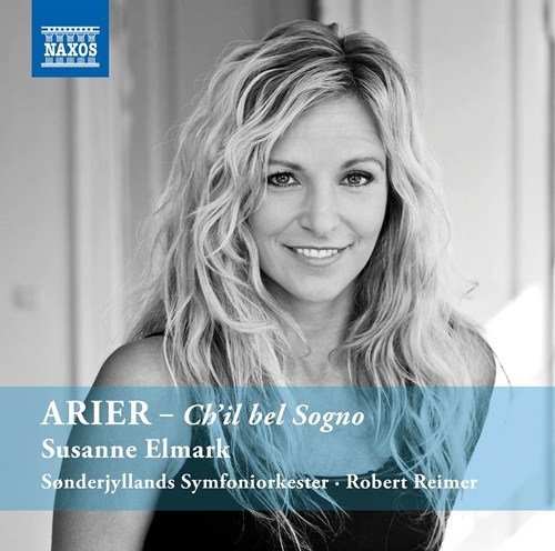Arier: Ch'il Bel Sogno - Susanne Elmark: Sønderjylland - Musik - NAXOS PREMIUM - 0747313369973 - 4. oktober 2016