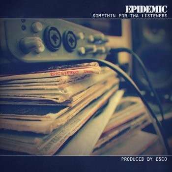 Cover for Epidemic · Somethin for Tha Listeners (CD) (2013)