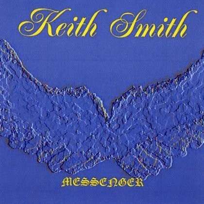 Cover for Keith Smith · Messenger (CD) (2009)