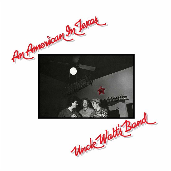 Uncle Walt's Band · An American in Texas (CD) [Reissue edition] (2019)