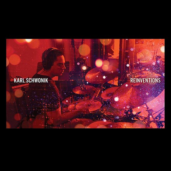 Karl Schwonik · Reinventions (CD) (2019)