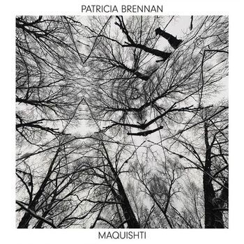 Cover for Patricia Brennan · Maquishti (LP) (2021)