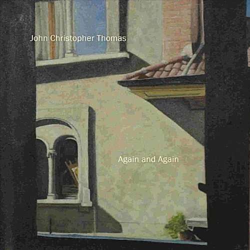 Cover for John Christopher Thomas · Again &amp; Again (CD) (2011)