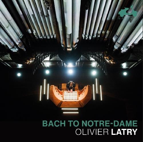 Cover for Olivier Latry · Bach To Notre-Dame (CD) (2024)