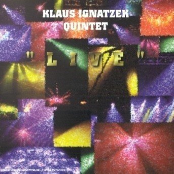 Live - Klaus -Quintet- Ignatzek - Música - ACOUSTIC MUSIC - 4013429110973 - 29 de junio de 2017