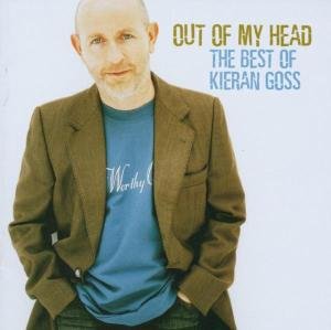 Cover for Kieran Goss · Out of My Head the Best of Kieran Goss (CD) [Best Of edition] (2010)