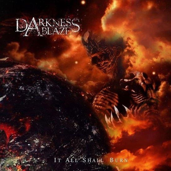 Cover for Darkness Ablaze · It All Shall Burn (CD) (2024)