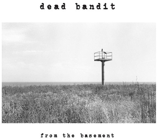 Cover for Dead Bandit · From The Basement (LP) (2021)