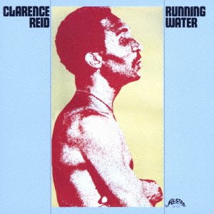 Cover for Clarence Reid · Running Water &lt;limited&gt; (CD) [Japan Import edition] (2019)