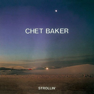 Strollin - Chet Baker - Musiikki - SOLID, ENJA - 4526180634973 - keskiviikko 7. joulukuuta 2022