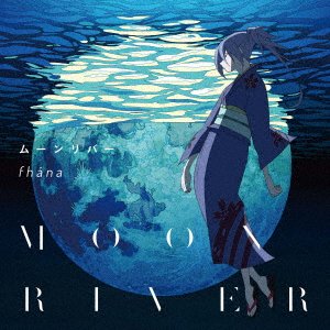 Moon River - Fhana - Musik - NAMCO BANDAI MUSIC LIVE INC. - 4540774145973 - 26. april 2017