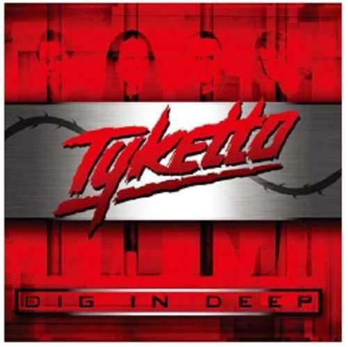 Cover for Tyketto · Dig in Deep (CD) [Bonus Tracks edition] (2012)