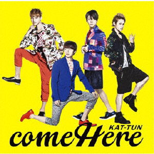 Come Here - Kat-Tun - Music - JA - 4580117623973 - June 25, 2014