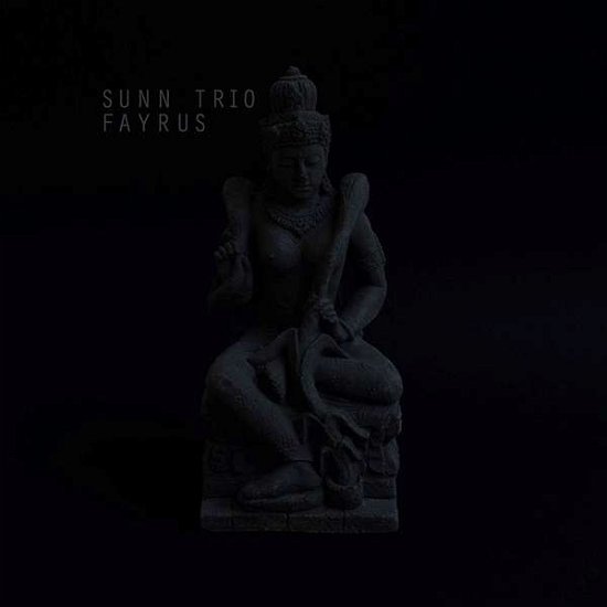 Cover for Sunn Trio · Fayrus (LP) (2018)