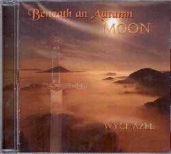 Cover for Wychazel · Beneath An Autumn Moon (CD) (2017)