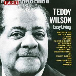 Easy Living - Teddy Wilson - Musiikki - JAZZ HOUR WITH - 8712177004973 - tiistai 16. huhtikuuta 1996