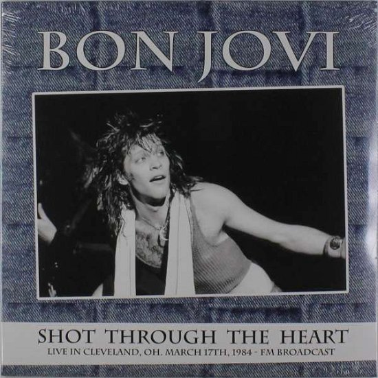 Cover for Bon Jovi · Shot Through the Heart - Live in Clevela [Vinyl LP] (LP) (2016)