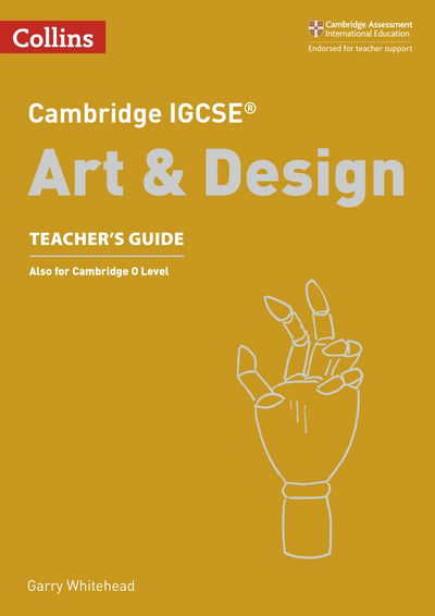Cover for Cambridge IGCSE™ Art and Design Teacher’s Guide - Collins Cambridge IGCSE™ (Paperback Book) (2018)