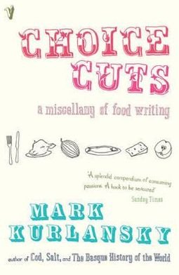 Cover for Mark Kurlansky · Choice Cuts (Taschenbuch) (2004)