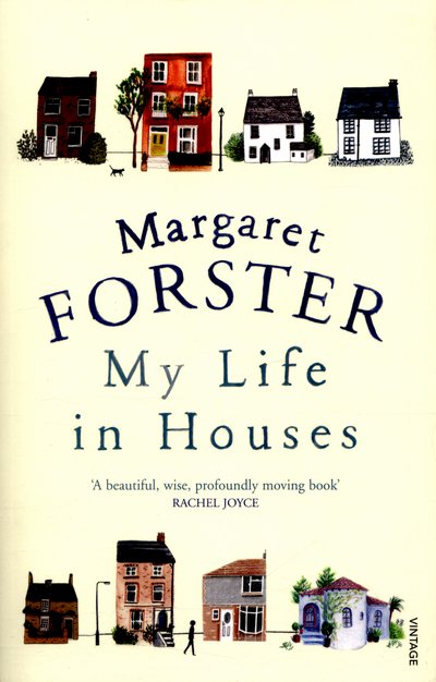 Cover for Margaret Forster · My Life in Houses (Paperback Bog) (2016)