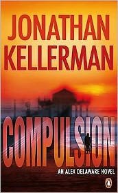 Cover for Jonathan Kellerman · Compulsion: An Alex Delaware Thriller - An Alex Delaware Thriller (Paperback Book) (2009)