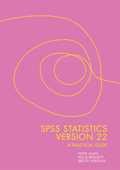 Cover for Heritage, Brody (Telethon Kids Institute) · SPSS Statistics Version 22: A Practical Guide (Spiral Book) (2014)