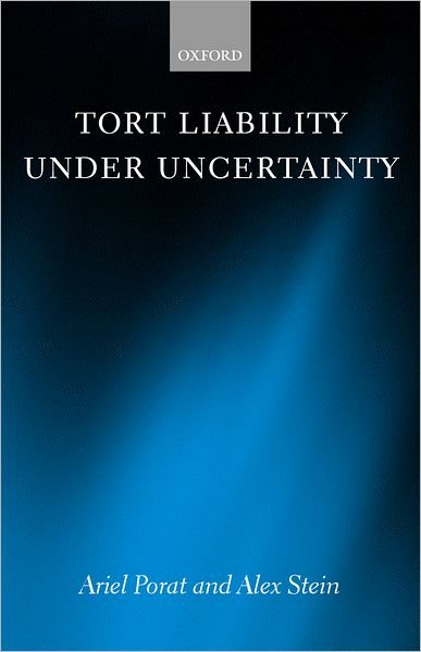 Cover for Porat, Ariel (, Professor of Law at Tel-Aviv University) · Tort Liability Under Uncertainty (Innbunden bok) (2001)